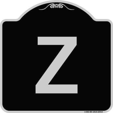 Signmission Sign with Letter Z Heavy-Gauge Aluminum Architectural Sign, 18" x 18", BS-1818-22914 A-DES-BS-1818-22914